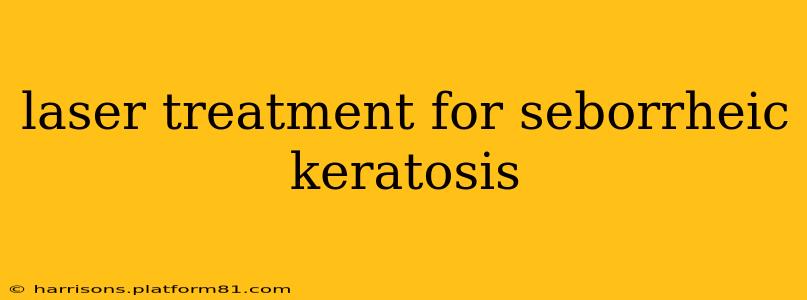 laser treatment for seborrheic keratosis