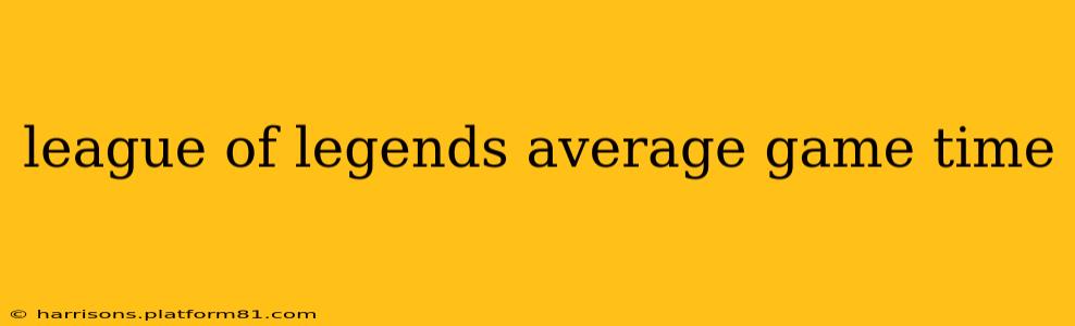 league of legends average game time