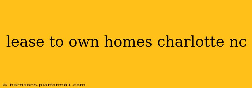 lease to own homes charlotte nc