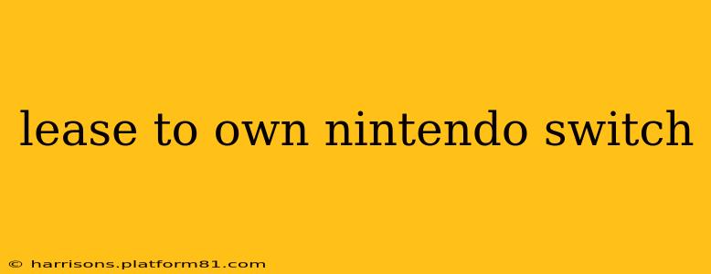 lease to own nintendo switch