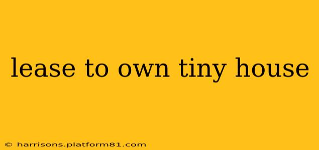 lease to own tiny house