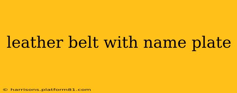 leather belt with name plate