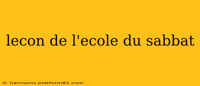 lecon de l'ecole du sabbat