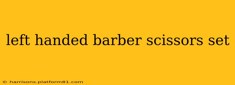 left handed barber scissors set