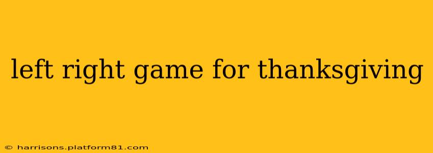 left right game for thanksgiving
