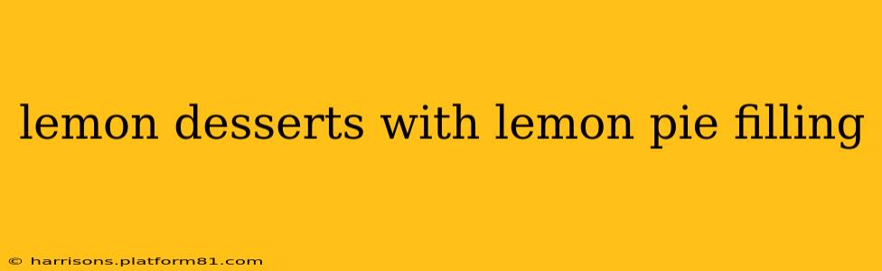 lemon desserts with lemon pie filling
