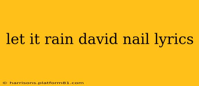let it rain david nail lyrics