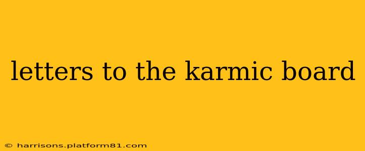 letters to the karmic board