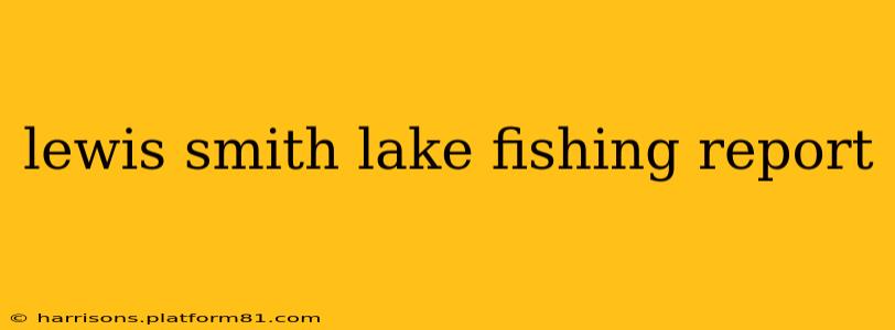 lewis smith lake fishing report