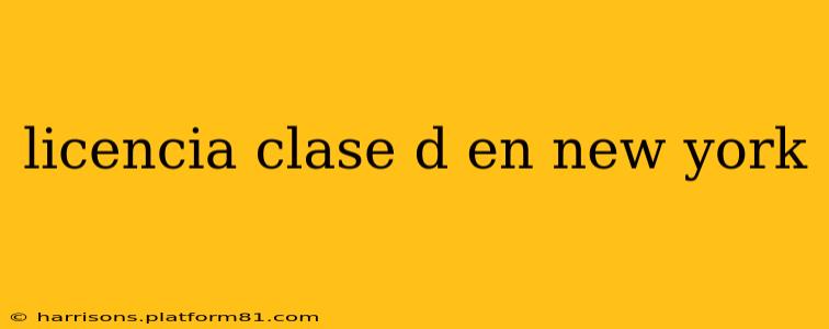 licencia clase d en new york