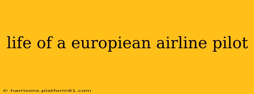 life of a europiean airline pilot