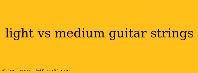 light vs medium guitar strings