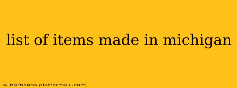 list of items made in michigan