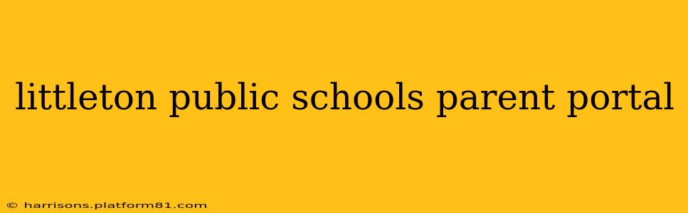 littleton public schools parent portal
