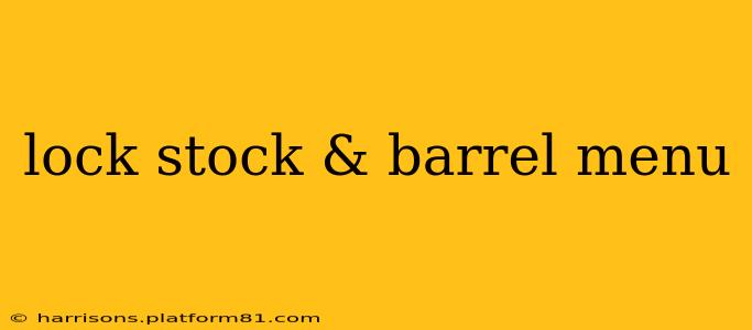 lock stock & barrel menu