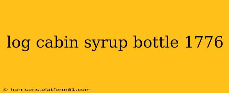 log cabin syrup bottle 1776