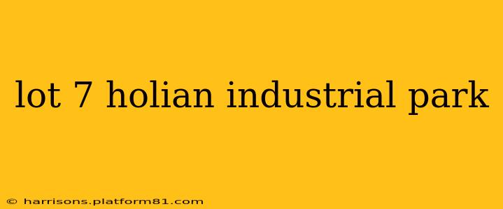 lot 7 holian industrial park