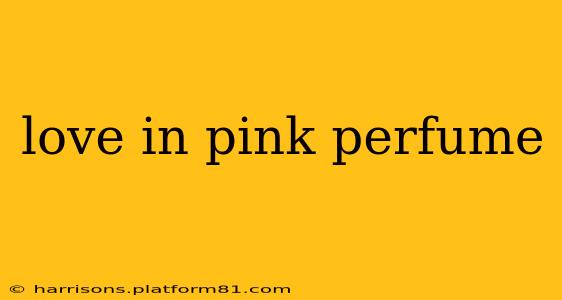 love in pink perfume