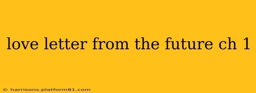 love letter from the future ch 1