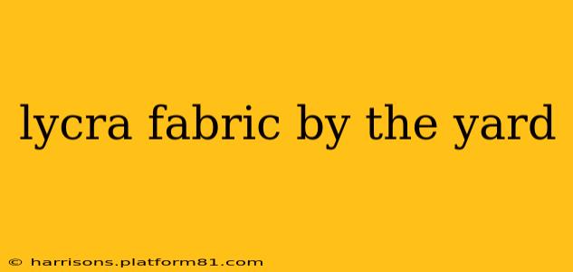 lycra fabric by the yard