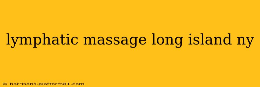 lymphatic massage long island ny