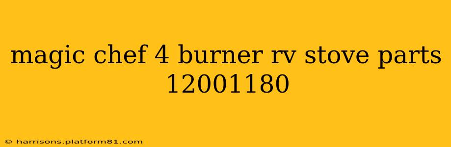 magic chef 4 burner rv stove parts 12001180