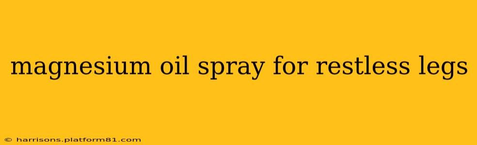 magnesium oil spray for restless legs
