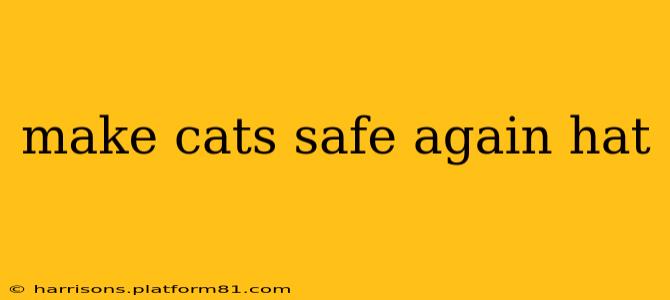 make cats safe again hat