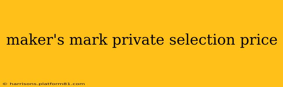 maker's mark private selection price