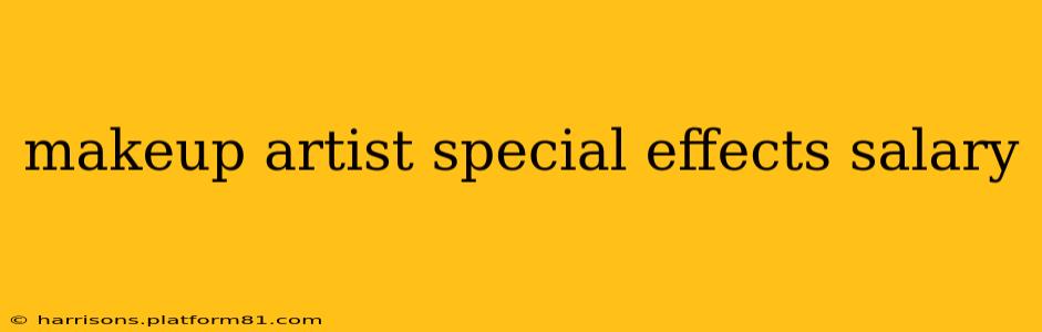 makeup artist special effects salary