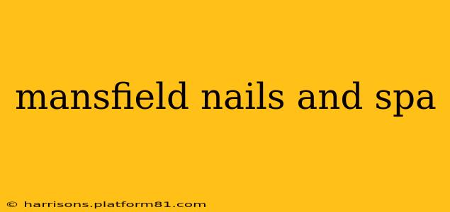 mansfield nails and spa