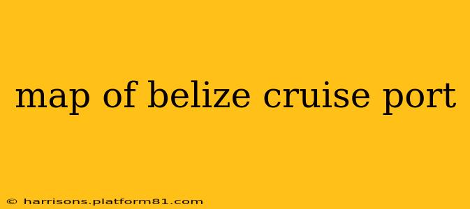 map of belize cruise port