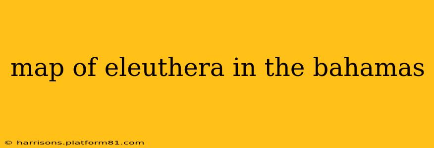 map of eleuthera in the bahamas