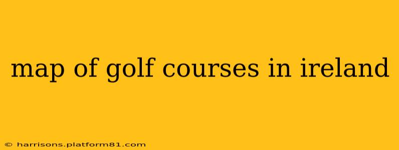 map of golf courses in ireland