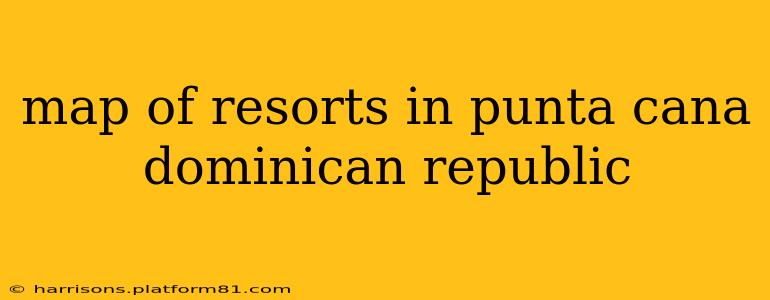 map of resorts in punta cana dominican republic