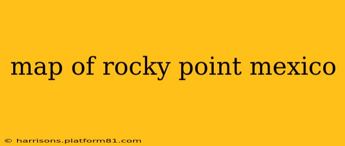 map of rocky point mexico
