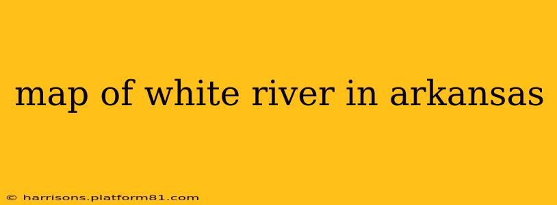 map of white river in arkansas