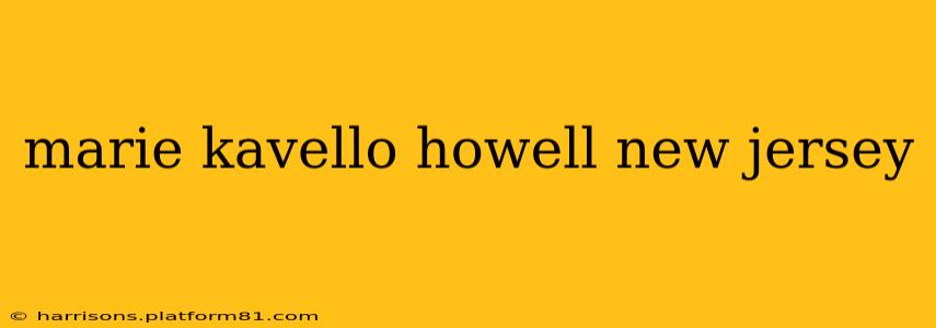 marie kavello howell new jersey