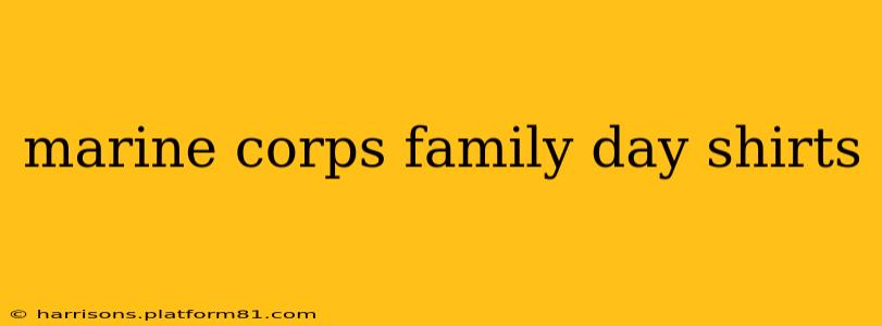 marine corps family day shirts