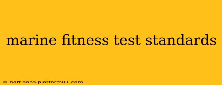 marine fitness test standards