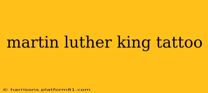 martin luther king tattoo