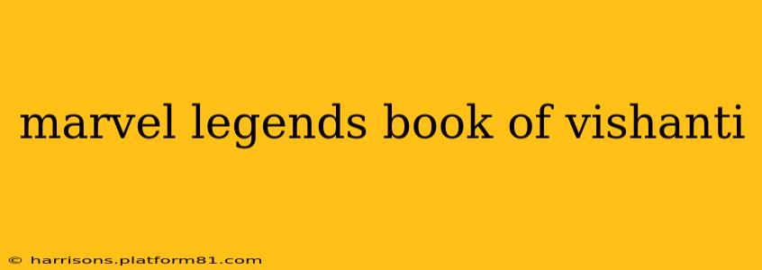 marvel legends book of vishanti