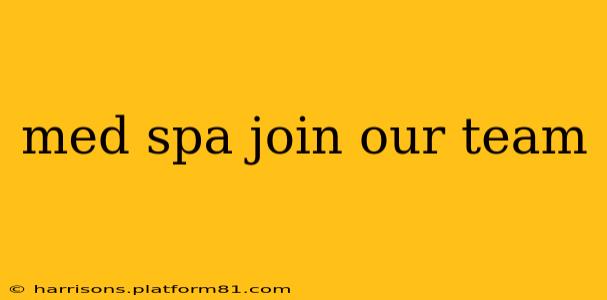 med spa join our team