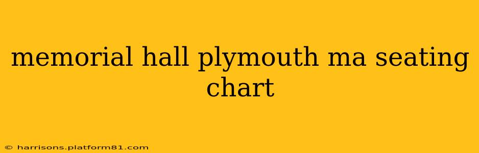 memorial hall plymouth ma seating chart