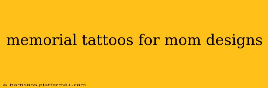 memorial tattoos for mom designs