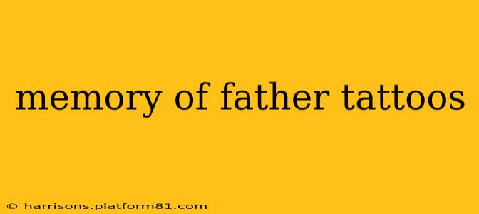 memory of father tattoos
