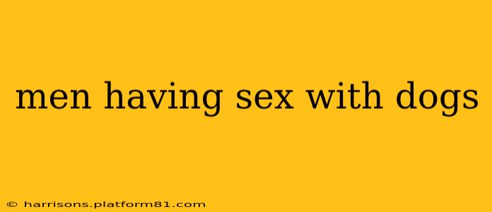 men having sex with dogs men having sex with dogs