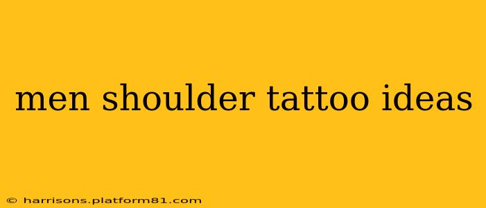 men shoulder tattoo ideas