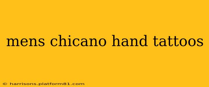 mens chicano hand tattoos