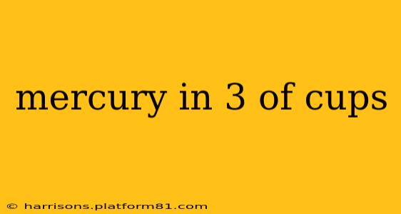 mercury in 3 of cups